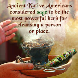 Sage was considered to cleanse a person or place